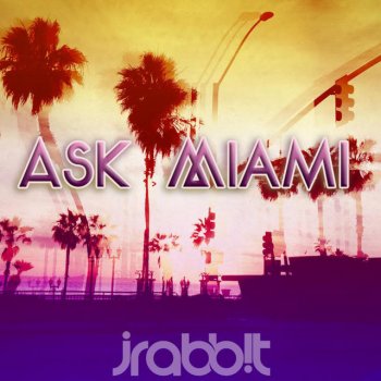 J.Rabbit Ask Miami
