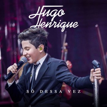 Hugo Henrique Amor Proibido - Ao Vivo