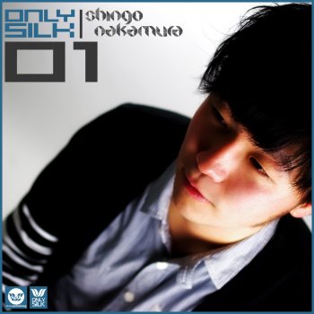 Shingo Nakamura Only Silk 01 (Continuous DJ Mix)
