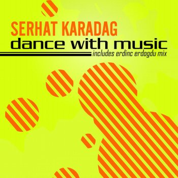 Serhat Karadag Dance With Music (Erdinc Erdogdu Version)