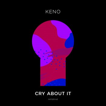 Keno Cry About It
