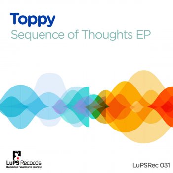 Toppy Sequence Of Thoughts - Original Mix