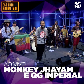 Monkey Jhayam feat. QG Imperial Sattamassaganjah - Ao Vivo