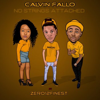 Calvin Fallo No Strings Attached (feat. Zero12Finest)