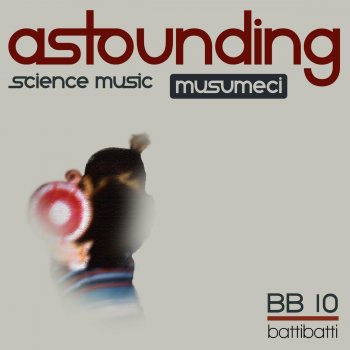 Musumeci Astounding Science Music (Original Mix)