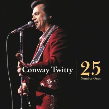 Conway Twitty There's a Honky Tonk Angel (Who'll Take Me Back In)