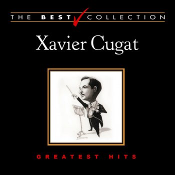 Xavier Cugat and His Orchestra Yours (Quiéreme Mucho)