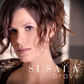 Susana feat. Ernesto, Bastian & Wezz Devall Brave (Susana & Ernesto vs Bastian with Wezz Devall)