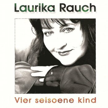 Laurika Rauch Deur Die Oë Van ‘N Kind