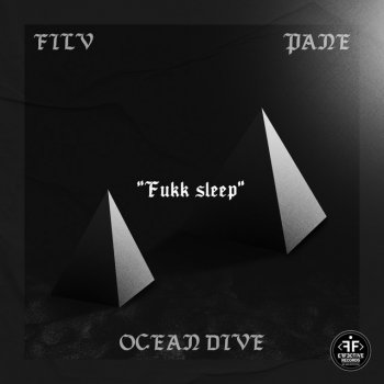 FILV feat. Ocean Dive & PANE Fukk Sleep