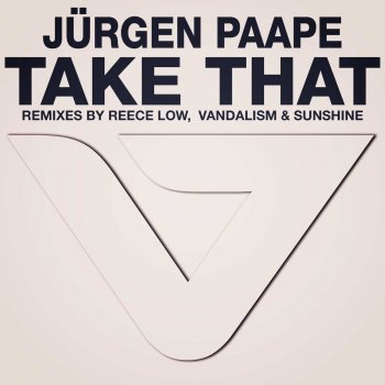 Jürgen Paape Take That (Reece Low Remix)