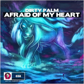 Dirty Palm Afraid of My Heart