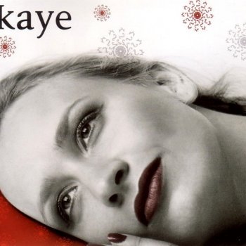 Kaye I've got you under my skin
