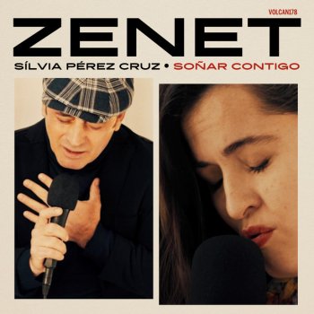 Zenet feat. Sílvia Pérez Cruz Soñar Contigo