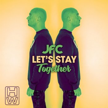 JFC Let's Stay Together - Radio Mix
