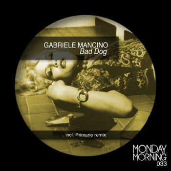 Gabriele Mancino feat. Empc & Primarie Bad Dog - Primarie Remix