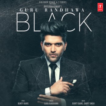 Guru Randhawa feat. Bunty Bains & Davvy Singh Black