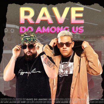 DJ Léo Alves feat. Dj GBR, MC Rafa 22 & Mc Gw Rave Do Among Us