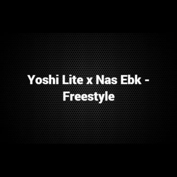 Nas Ebk feat. Yoshi Lite Freestyle