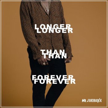 Mr. Jukeboxx Longer Than Forever