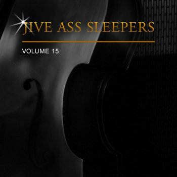 Jive Ass Sleepers No More Tears