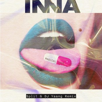 INNA feat. Dj Yaang & SPLIT Magical Love - Split & Dj Yaang Remix
