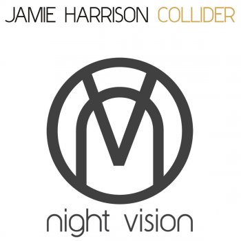 Jamie Harrison Collider (Original Mix)