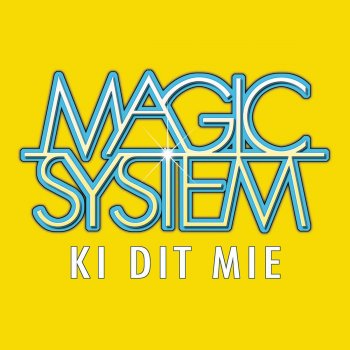 Magic System Ki dit mié