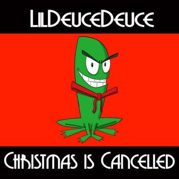 Lil Deuce Deuce Christmas is Cancelled (feat. Jack Douglass)