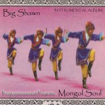Big Shawn Mongol Soul 3