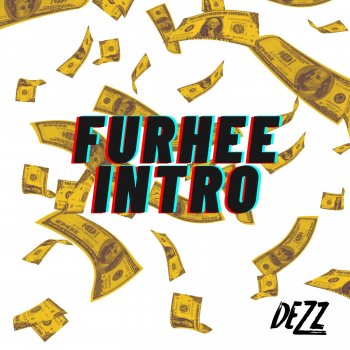 Dezz Furhee Intro