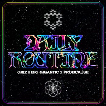 GRiZ feat. Big Gigantic & ProbCause Daily Routine