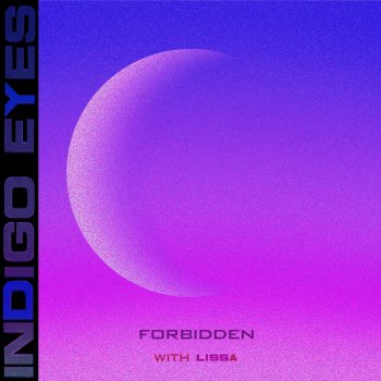 Indigo Eyes feat. LissA Forbidden