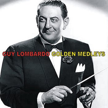 Guy Lombardo & His Royal Canadians Birth of the Blues