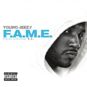 Young Jeezy feat. T.I. F.A.M.E.