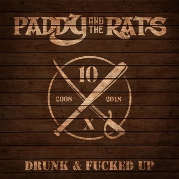 Paddy and the Rats Drunk & F****d Up
