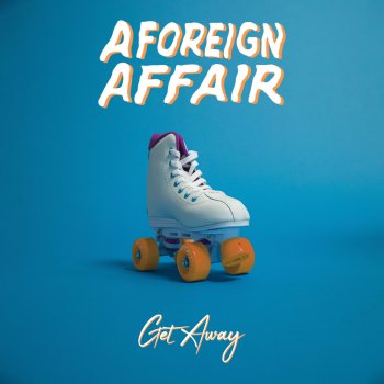 A Foreign Affair Getaway