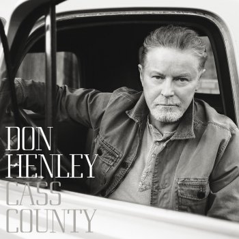 Don Henley Where I Am Now