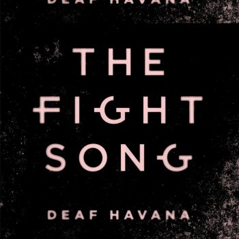 Deaf Havana The Fight Song