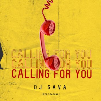 Dj Sava feat. Dayana Calling for You