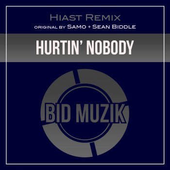 Samo Hurtin' Nobody (Hiast Remix Edit)