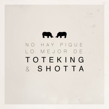 Toteking & Shotta Nosotros Mismos