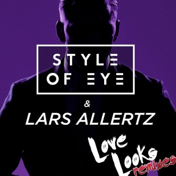Style of Eye & Lars Allertz Love Looks (Revisited)