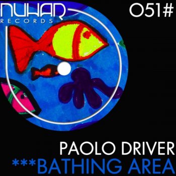 Paolo Driver Bathing Area - Original Mix
