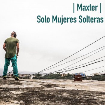 Maxter Solo Mujeres Solteras