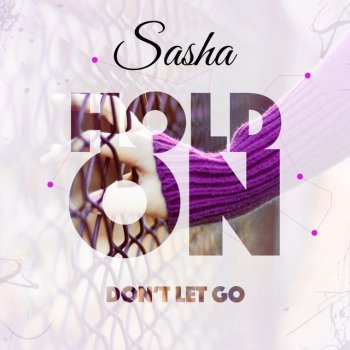 Sasha Hold On (Don't Let Go) - Audio Jacker Radio