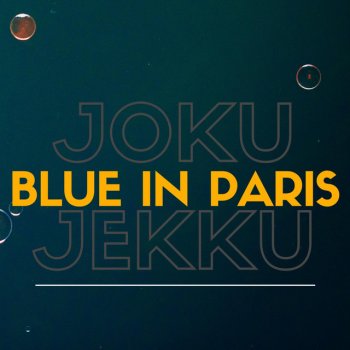 Jokujekku Blue In Paris