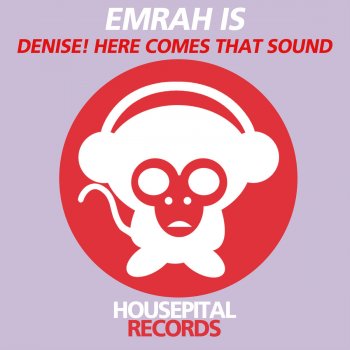 Emrah Is Denise! Here Comes That Sound (Adrian Funk Remix)