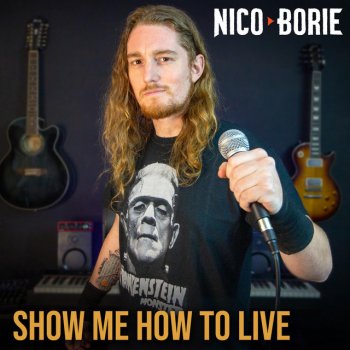 Nico Borie Show Me How To Live - Español