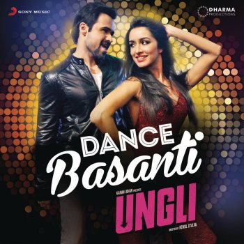 Sachin-Jigar feat. Vishal Dadlani & Anushka Manchanda Dance Basanti (From "Ungli")